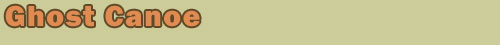 Ghost Canoe
